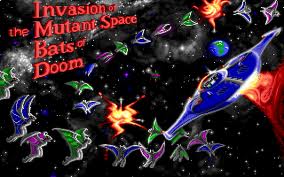 Invasion of the Mutant Space Bats of Doom